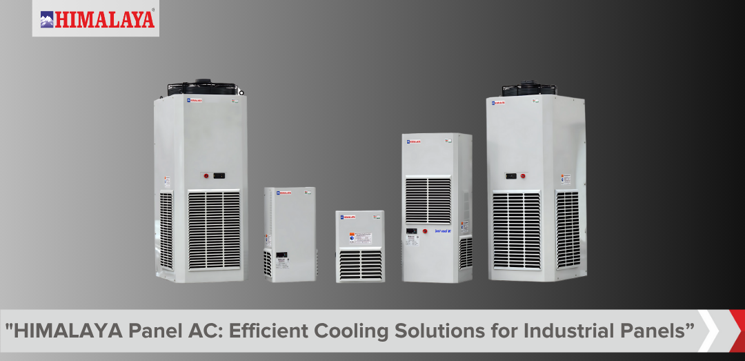 HIMALAYA Panel AC: Efficient Cooling Solutions for Industrial Panels